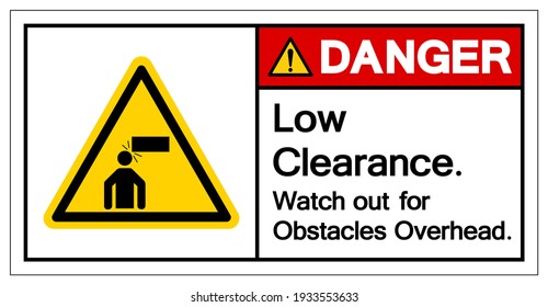 Danger Low Clearance Watch out for Obstacles Overhead Symbol Sign, Vector Illustration, Isolate On White Background Label .EPS10