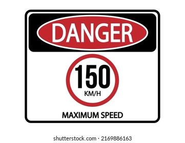 Danger maximum speed 150kmh. Maximum permitted speed warning sign.