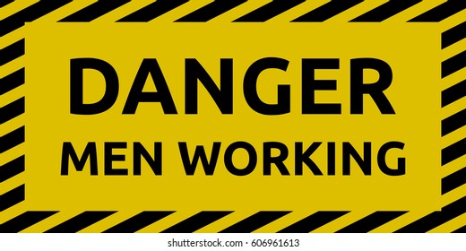 Danger Men working sign