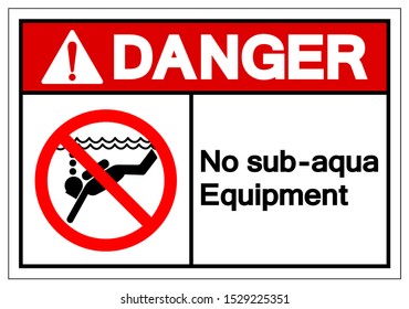 Danger No Sub-aqua Equipment Symbol Sign, Vector Illustration, Isolated On White Background Label .EPS10