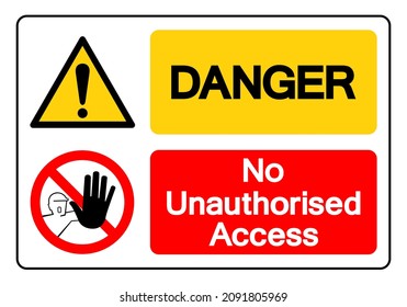 Danger No Unauthorised access Symbol Sign, Vector Illustration, Isolate On White Background Label. EPS10