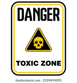 Danger, Not Enter, Toxic zone, sign vector