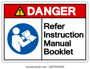 Danger Refer Instruction Manual Booklet Symbol Sign,Vector Illustration, Isolated On White Background Label. EPS10 