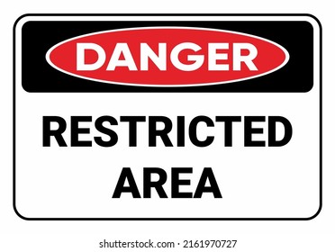 Danger Restricted Area. Safety Sign OSHA And ANSI. Symbol Illustration. 