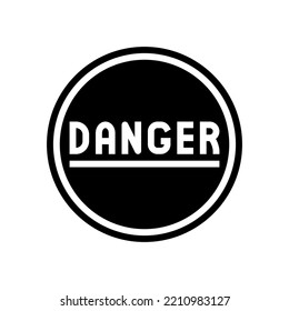 danger road sign glyph icon vector. danger road sign sign. isolated symbol illustration
