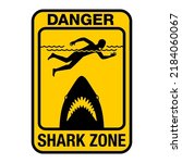 Danger - Shark Zone. Caution attention sign for dangerous beach territory with picture, associated with popular horror movie