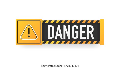 DANGER sign. Hazard warning caution board. Striped frame. Banner isolated on white background. Vector illustration.