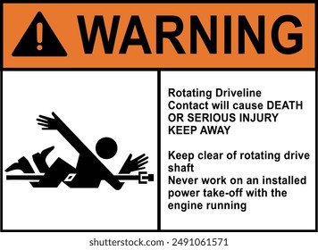 Danger Sign - Rotating driveline contact will cause death or serious injury sign with symbol. Warning Rotating driveline label.