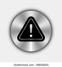 danger sign vector icon - round metallic button
