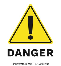 DANGER sign. Yellow triangle with exclamation mark. Vector illustration.