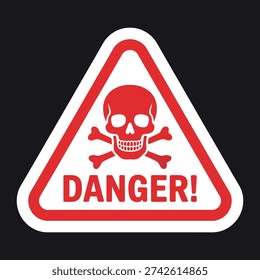 Danger Skull and Crossbones Warning Sign