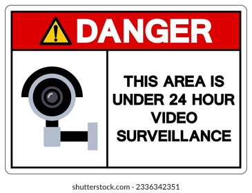 Danger This Area Is Under 24 Hour Video Surveillance Symbol Sign, Vector Illustration, Isolate On White Background Label. EPS10