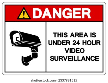 Danger This Area Is Under 24 Hour Video Surveillance Symbol Sign, Vector Illustration, Isolate On White Background Label. EPS10