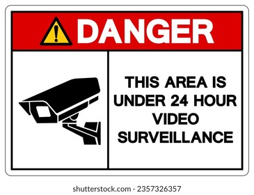 Danger This Area Is Under 24 Hour Video Surveillance Symbol Sign, Vector Illustration, Isolate On White Background Label. EPS10