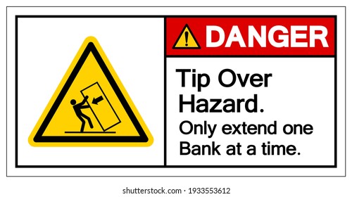 Danger Tip Over Hazard Only Extend One Bank at a timeSymbol Sign, Vector Illustration, Isolate On White Background Label .EPS10