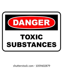 Danger toxic substances sign. Danger sign with toxic substances text, vector illustration.