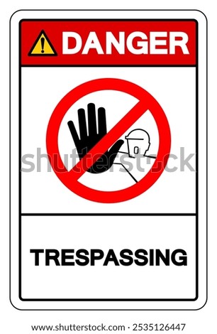 Danger Trespassing Symbol Sign, Vector Illustration, Isolate On White Background Label.EPS10