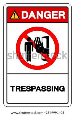 Danger Trespassing Symbol Sign, Vector Illustration, Isolate On White Background Label.EPS10