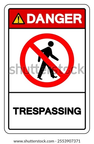 Danger Trespassing Symbol Sign, Vector Illustration, Isolate On White Background Label.EPS10