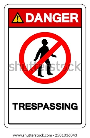 Danger Trespassing Symbol Sign, Vector Illustration, Isolate On White Background Label.EPS10