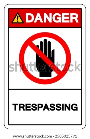 Danger Trespassing Symbol Sign, Vector Illustration, Isolate On White Background Label. EPS10