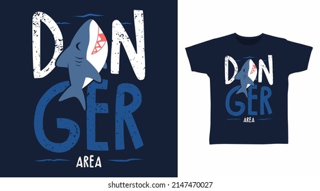 Danger typography and shark cartoon tshirt concept design