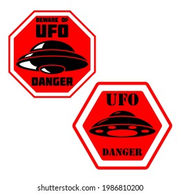 Danger. Ufo zone. Sign with Ufo. Vector illustration