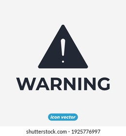Danger warning sign icon. Danger warning sign symbol template for graphic and web design collection logo vector illustration