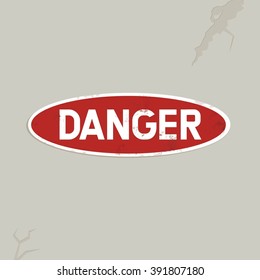 Danger warning sign on the wall - simple vector illustration 