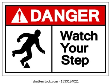 Danger Watch Your Step Symbol Sign, Vector Illustration, Isolate On White Background Label. EPS10
