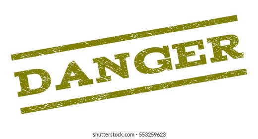 Danger watermark stamp. Text caption between parallel lines with grunge design style. Rubber seal stamp with dirty texture. Vector olive color ink imprint on a white background.