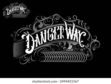 DANGER WAY lettering custom style design