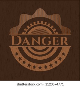 Danger wooden emblem. Retro