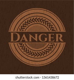 Danger wooden emblem. Retro