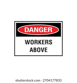 Danger Workers Above Sign: Mandatory Warning Banner for Overhead Falling Object Hazard
