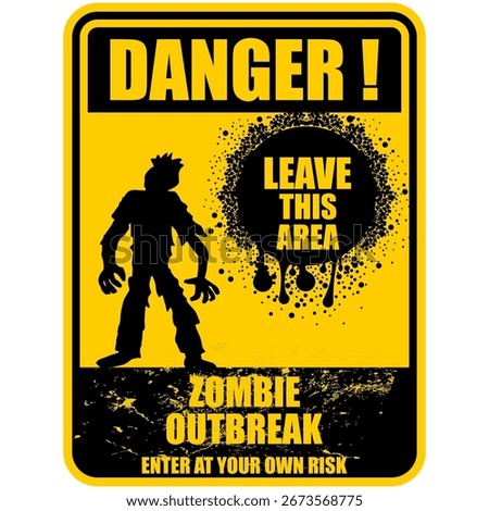 Danger, Zombie outbreak, enter your own risk, poster vector