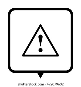 dangerous - black vector icon;  message bubble
