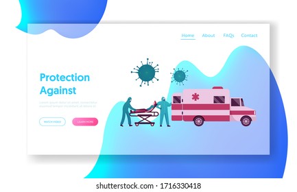 Dangerous Contagious Infection, Sickness, Global Disease Landing Page Template. Doctor Characters Push Bed with Sick Man in Face Mask. Coronavirus Covid19 Pandemic. Cartoon People Vector Illustration