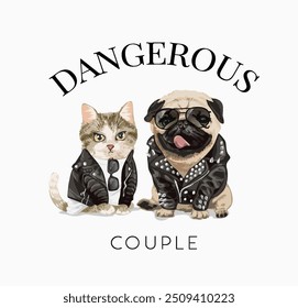 Eslogan de pareja peligrosa con lindo perro pug y gato en Ilustración vectorial de chaqueta de cuero