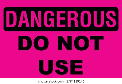 Dangerous Do Not Use Label