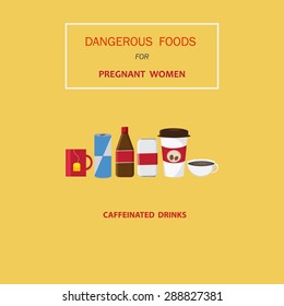 Dangerous foods for pregnant women : caffeinated drinks , illustration, vector