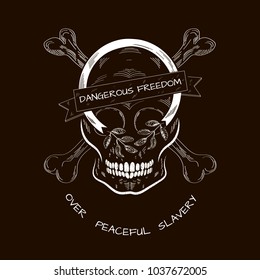 dangerous freedom over peaceful slavery skull