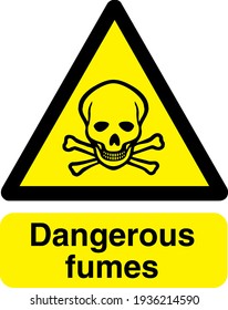 Dangerous fumes yellow and black sign board 