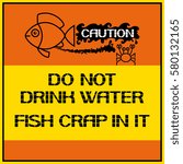 Dangerous for the human body.
Caution.Fish crap in it.Do not drink water.
