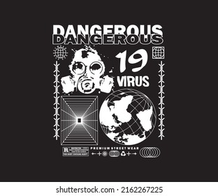 dangerous slogan typography illustration for streetwear and urban style t-shirts design, hoodies, etc.