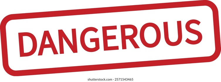 Dangerous stamp icon isolated on white background . Red dangerous label icon vector