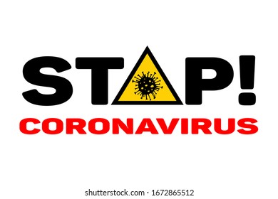 Dangerous STOP Coronavirus vector. 2019-nCoV bacteria isolated on white background. COVID-19 Wuhan corona virus disease sign pandemic concept symbol. China. Human health and medical