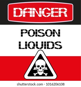 Danger.Poison liquids.
A careful attitude towards health in a harmful aggressive environment.