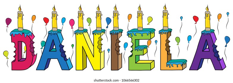 Daniela female first name bitten colorful 3d lettering birthday cake with candles and balloons.