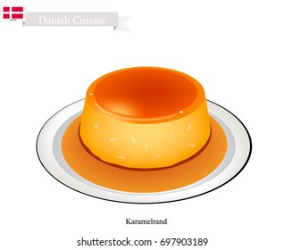Danish Cuisine, Karamelrand or Traditional Creme Caramel, Caramel Custard or Custard Pudding. One of The Most Famous Dessert in Denmark.
